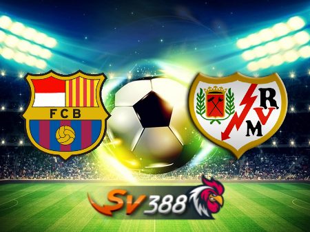 Soi kèo nhà cái Barcelona vs Rayo Vallecano – 00h00 – 20/05/2024