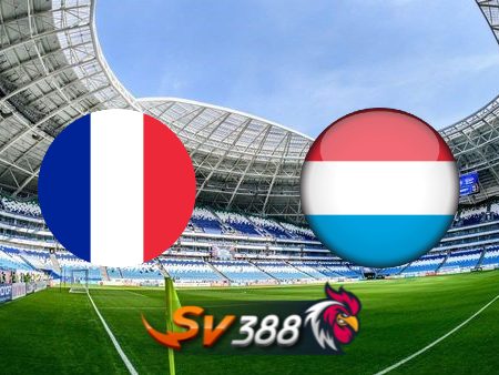 Soi kèo nhà cái Pháp vs Luxembourg – 02h00 – 06/06/2024