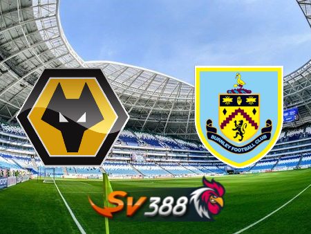 Soi kèo nhà cái Wolves vs Burnley – 01h30 – 29/08/2024